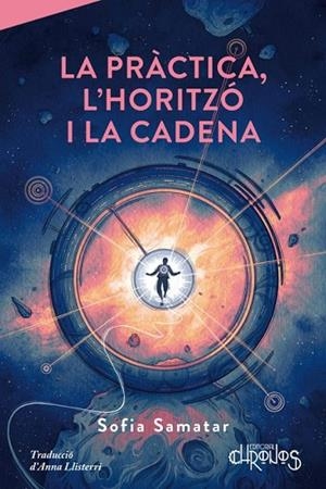PRÀCTICA, L'HORITZÓ I LA CADENA, LA | 9791399138818 | SAMATAR, SOFIA | Llibreria Drac - Llibreria d'Olot | Comprar llibres en català i castellà online