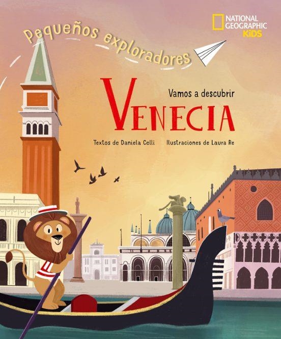 VENECIA PEQUEÑOS EXPLORADORES (NATIONAL GEOGRAPHIC KIDS, 2026) | 9788854061590 | CELLI, DANIELA | Llibreria Drac - Librería de Olot | Comprar libros en catalán y castellano online