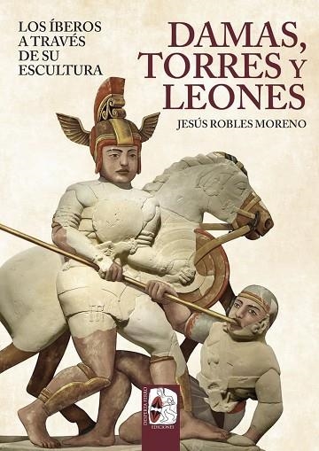 DAMAS, TORRES Y LEONES | 9791399078893 | ROBLES MORENO, JESÚS | Llibreria Drac - Llibreria d'Olot | Comprar llibres en català i castellà online