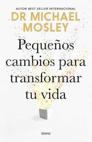 PEQUEÑOS CAMBIOS PARA TRANSFORMAR TU VIDA | 9791387662332 | MOSLEY, MICHAEL | Llibreria Drac - Llibreria d'Olot | Comprar llibres en català i castellà online