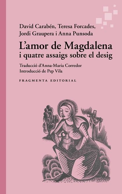 AMOR DE MAGDALENA I QUATRE ASSAIGS SOBRE EL DESIG, L' | 9791387548216 | CARABÉN, DAVID | Llibreria Drac - Llibreria d'Olot | Comprar llibres en català i castellà online