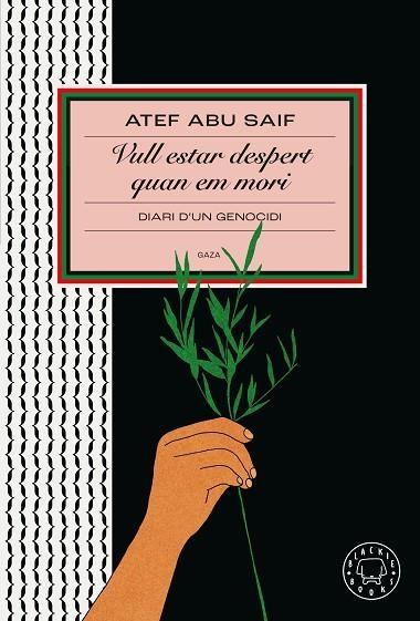 VULL ESTAR DESPERT QUAN EM MORI | 9791387748319 | ABU SAIF, ATEF | Llibreria Drac - Llibreria d'Olot | Comprar llibres en català i castellà online