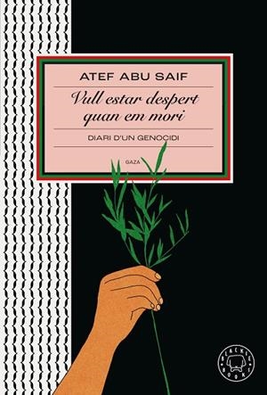 VULL ESTAR DESPERT QUAN EM MORI | 9791387748319 | ABU SAIF, ATEF | Llibreria Drac - Llibreria d'Olot | Comprar llibres en català i castellà online