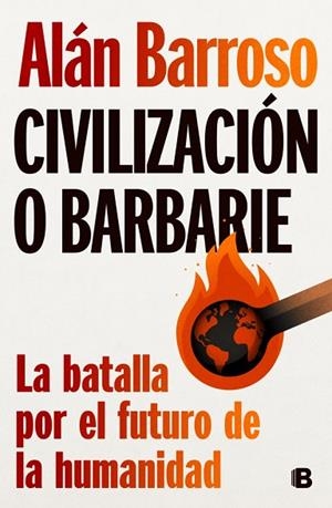 CIVILIZACIÓN O BARBARIE | 9788466678643 | BARROSO, ALÁN | Llibreria Drac - Librería de Olot | Comprar libros en catalán y castellano online