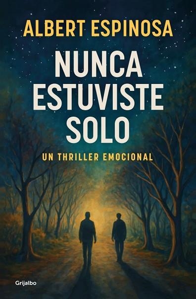 NUNCA ESTUVISTE SOLO | 9788425368745 | ESPINOSA, ALBERT | Llibreria Drac - Llibreria d'Olot | Comprar llibres en català i castellà online