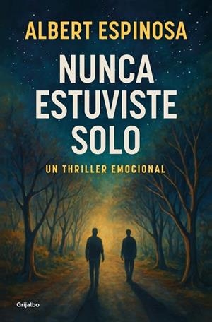 NUNCA ESTUVISTE SOLO | 9788425368745 | ESPINOSA, ALBERT | Llibreria Drac - Llibreria d'Olot | Comprar llibres en català i castellà online