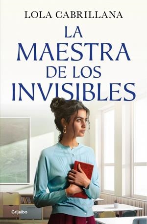 MAESTRA DE LOS INVISIBLES, LA | 9788425372964 | CABRILLANA, LOLA | Llibreria Drac - Llibreria d'Olot | Comprar llibres en català i castellà online