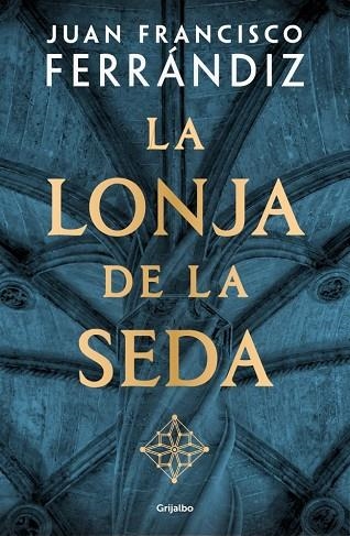 LONJA DE LA SEDA, LA | 9788425371684 | FERRÁNDIZ, JUAN FRANCISCO | Llibreria Drac - Librería de Olot | Comprar libros en catalán y castellano online