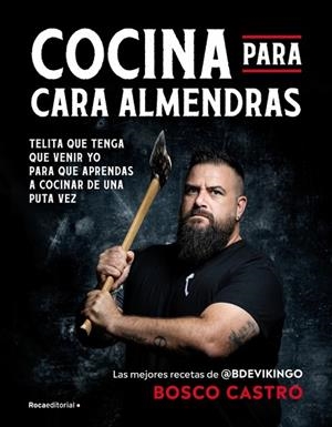 COCINA PARA CARA-ALMENDRAS | 9788410442771 | CASTRO, BOSCO (@BDEVIKINGO) | Llibreria Drac - Librería de Olot | Comprar libros en catalán y castellano online