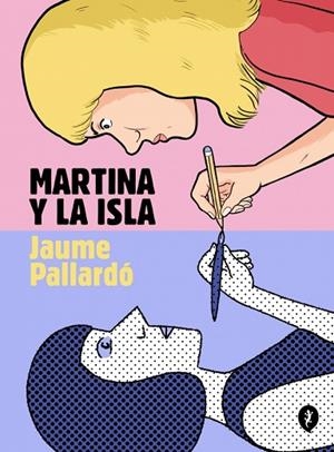 MARTINA Y LA ISLA | 9788419981127 | PALLARDÓ, JAUME | Llibreria Drac - Llibreria d'Olot | Comprar llibres en català i castellà online
