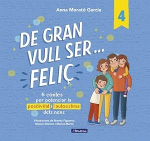 DE GRAN VULL SER... FELIÇ 4 | 9788448872847 | MORATÓ GARCÍA, ANNA | Llibreria Drac - Llibreria d'Olot | Comprar llibres en català i castellà online