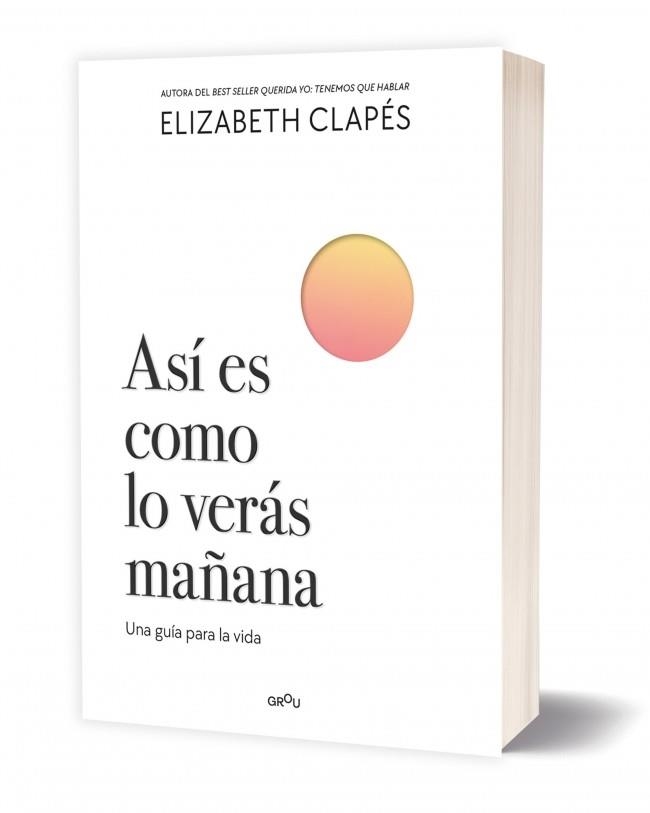 ASÍ ES COMO LO VERÁS MAÑANA | 9788410298200 | CLAPÉS, ELIZABETH | Llibreria Drac - Llibreria d'Olot | Comprar llibres en català i castellà online