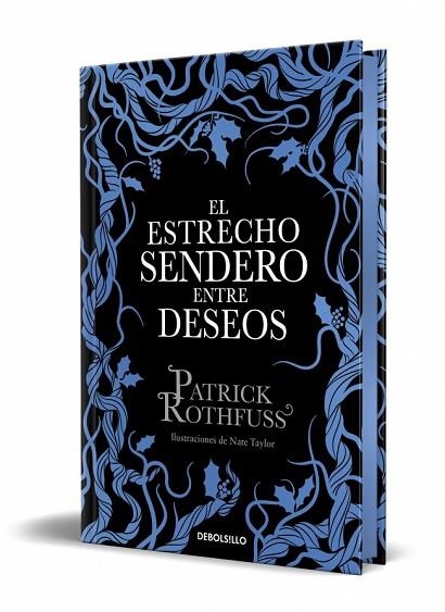 ESTRECHO SENDERO ENTRE DESEOS, EL (EDICIÓN ESPECIAL LIMITADA) | 9788466390682 | ROTHFUSS, PATRICK | Llibreria Drac - Llibreria d'Olot | Comprar llibres en català i castellà online