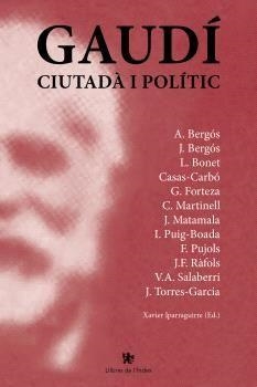 GAUDI ,CIUTADÀ I POLÍTIC | 9791399193107 | IPERAGUIRRE VILARRASA, XAVIER | Llibreria Drac - Llibreria d'Olot | Comprar llibres en català i castellà online
