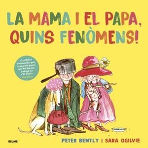 MAMA I EL PAPA, QUINS FENÒMENS! | 9791387881337 | OGILVIE, SARA; BENTLY, PETER | Llibreria Drac - Librería de Olot | Comprar libros en catalán y castellano online