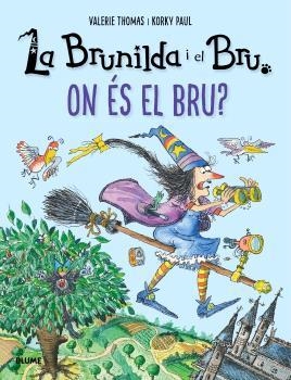 ON ÉS EL BRU? (BRUNILDA I BRU) | 9791387881351 | THOMAS, VALERIE | Llibreria Drac - Llibreria d'Olot | Comprar llibres en català i castellà online