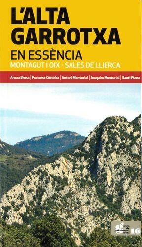 ALTA GARROTXA EN ESSENCIA, L'. MONTAGUT I OIX - SALES DE LLIERCA | 9788418734571 | BROSA, ARNAU; CÓRDOBA, FRANCESC; MONTURIOL, JOAQUIM; MONTURIOL, ANTONI; PLANA, SANTI | Llibreria Drac - Llibreria d'Olot | Comprar llibres en català i castellà online