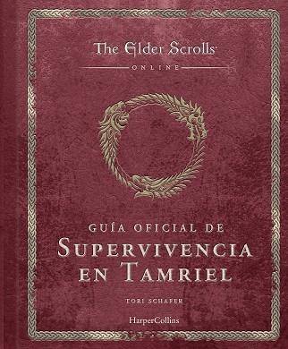 THE ELDER SCROLLS: GUÍA OFICIAL DE SUPERVIVENCIA EN TAMRIEL | 9788410644588 | SCHAFER, TORI | Llibreria Drac - Librería de Olot | Comprar libros en catalán y castellano online