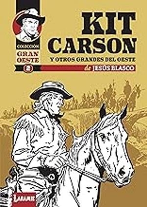 KIT CARSON Y OTROS GRANDES DEL OESTE | 9791399115604 | BLASCO, JESUS | Llibreria Drac - Llibreria d'Olot | Comprar llibres en català i castellà online