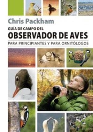 GUIA DE CAMPO DEL OBSERVADOR DE AVES | 9788428217996 | CHRIS, PACKHMAN | Llibreria Drac - Librería de Olot | Comprar libros en catalán y castellano online