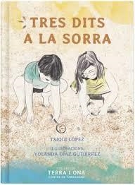 TRES DITS A LA SORRA | 9788412928655 | LÓPEZ, TXIQUI | Llibreria Drac - Llibreria d'Olot | Comprar llibres en català i castellà online