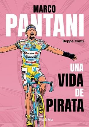 MARCO PANTANI UNA VIDA DE PIRATA | 9791387955274 | CONTI, BEPPE | Llibreria Drac - Llibreria d'Olot | Comprar llibres en català i castellà online