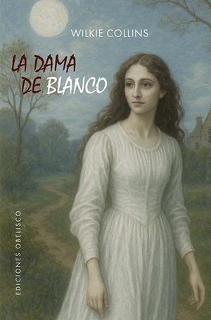 DAMA DE BLANCO, LA | 9788411723671 | COLLINS, WILKIE | Llibreria Drac - Llibreria d'Olot | Comprar llibres en català i castellà online