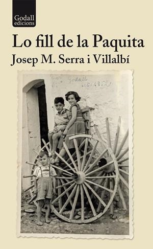 FILL DE LA PAQUITA, LO | 9791399076189 | SERRA VILLALBÍ, JOSEP MARIA | Llibreria Drac - Librería de Olot | Comprar libros en catalán y castellano online