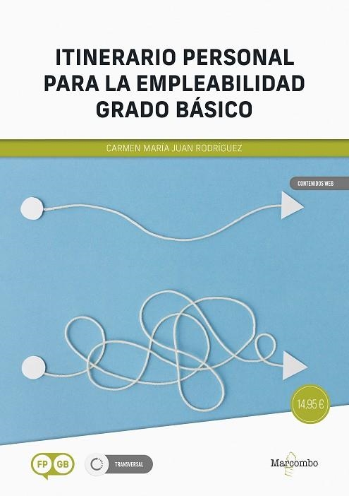 ITINERARIO PERSONAL PARA LA EMPLEABILIDAD GRADO BÁSICO | 9788426741301 | JUAN RODRÍGUEZ, CARMEN MARÍA | Llibreria Drac - Llibreria d'Olot | Comprar llibres en català i castellà online