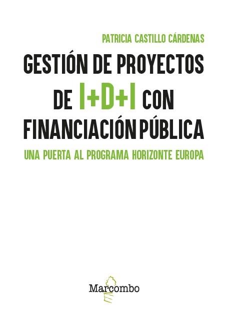 GESTIÓN DE PROYECTOS DE I+D+I CON FINANCIACIÓN PÚBLICA | 9788426742117 | CASTILLO CÁRDENAS, PATRICIA | Llibreria Drac - Librería de Olot | Comprar libros en catalán y castellano online