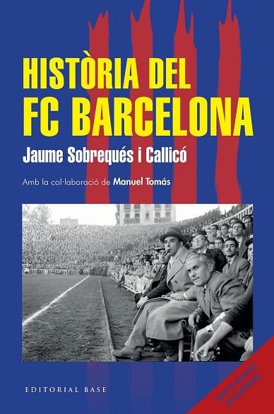 HISTÒRIA DEL FC BARCELONA (NOVA EDICIÓ 2026) | 9791387728366 | SOBREQUÉS CALLICÓ, JAUME | Llibreria Drac - Llibreria d'Olot | Comprar llibres en català i castellà online