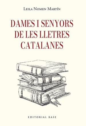DAMES I SENYORS DE LES LLETRES CATALANES | 9791387728410 | NOMEN MARTÍN, LEILA | Llibreria Drac - Llibreria d'Olot | Comprar llibres en català i castellà online