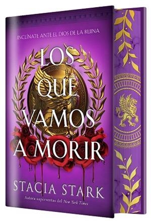 LOS QUE VAMOS A MORIR (EDICIÓN ESPECIAL LIMITADA) (EL IMPERIO DE LA SANGRE, 1) | 9791387711689 | STARK, STACIA | Llibreria Drac - Librería de Olot | Comprar libros en catalán y castellano online