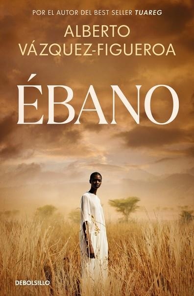 ÉBANO | 9788466390880 | VÁZQUEZ-FIGUEROA, ALBERTO | Llibreria Drac - Librería de Olot | Comprar libros en catalán y castellano online