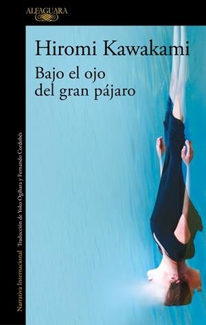 BAJO EL OJO DEL GRAN PÁJARO | 9791387846589 | KAWAKAMI, HIROMI | Llibreria Drac - Llibreria d'Olot | Comprar llibres en català i castellà online