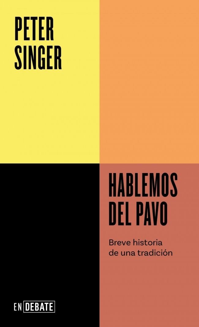 HABLEMOS DEL PAVO (SERIE ENDEBATE) | 9791387600808 | SINGER, PETER | Llibreria Drac - Llibreria d'Olot | Comprar llibres en català i castellà online