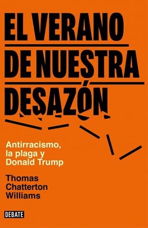 VERANO DE NUESTRA DESAZÓN, EL | 9788499929453 | CHATTERTON WILLIAMS, THOMAS | Llibreria Drac - Llibreria d'Olot | Comprar llibres en català i castellà online