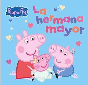 HERMANA MAYOR, LA (PEPPA PIG. UN CUENTO) | 9788448873066 | HASBRO | Llibreria Drac - Llibreria d'Olot | Comprar llibres en català i castellà online