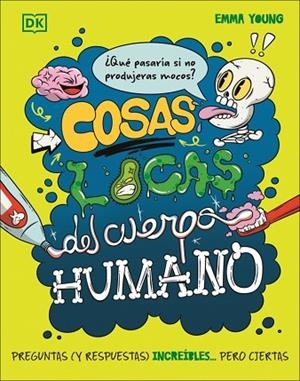 COSAS LOCAS DEL CUERPO HUMANO | 9780241803868 | YOUNG, EMMA | Llibreria Drac - Librería de Olot | Comprar libros en catalán y castellano online
