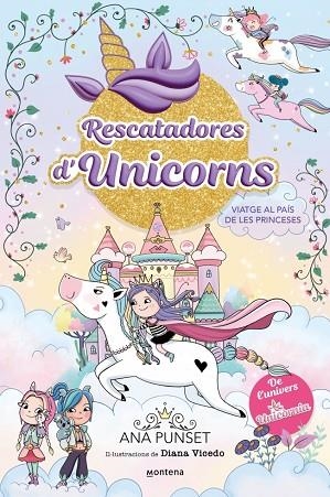 VIATGE AL PAÍS DE LES PRINCESES (RESCATADORES D'UNICORNS 9) | 9791387809539 | PUNSET, ANA | Llibreria Drac - Llibreria d'Olot | Comprar llibres en català i castellà online