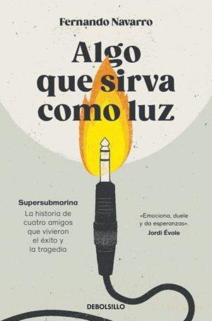 ALGO QUE SIRVA COMO LUZ | 9788466388597 | NAVARRO, FERNANDO | Llibreria Drac - Librería de Olot | Comprar libros en catalán y castellano online