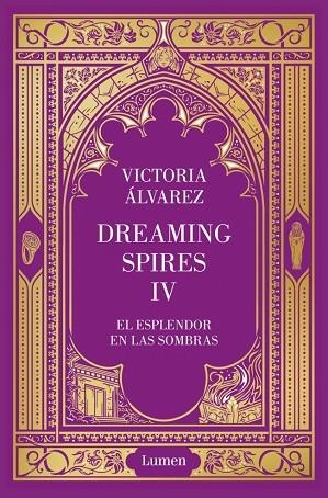 ESPLENDOR EN LAS SOMBRAS, EL (DREAMING SPIRES 4) | 9788426433268 | ÁLVAREZ, VICTORIA | Llibreria Drac - Llibreria d'Olot | Comprar llibres en català i castellà online