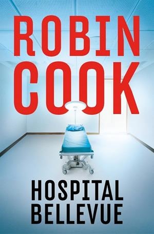 HOSPITAL BELLEVUE | 9788401037504 | COOK, ROBIN | Llibreria Drac - Llibreria d'Olot | Comprar llibres en català i castellà online