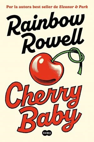 CHERRY BABY | 9788491299837 | ROWELL, RAINBOW | Llibreria Drac - Llibreria d'Olot | Comprar llibres en català i castellà online