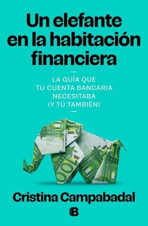 ELEFANTE EN LA HABITACIÓN FINANCIERA, UN | 9788466684132 | CAMPABADAL, CRISTINA | Llibreria Drac - Librería de Olot | Comprar libros en catalán y castellano online