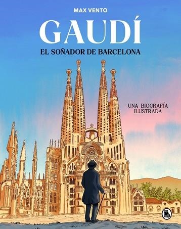 GAUDÍ: EL SOÑADOR DE BARCELONA | 9788402430823 | VENTO, MAX | Llibreria Drac - Llibreria d'Olot | Comprar llibres en català i castellà online