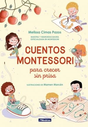 CUENTOS MONTESSORI PARA CRECER SIN PRISA | 9788448872878 | CIMAS PAZOS, MELISSA | Llibreria Drac - Llibreria d'Olot | Comprar llibres en català i castellà online
