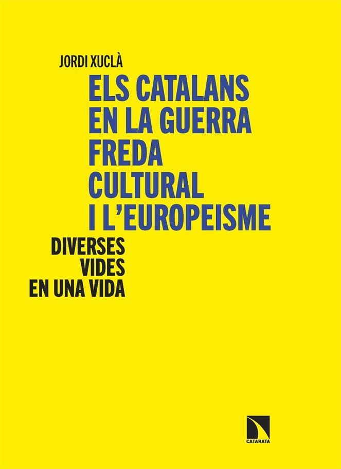 CATALANS EN LA GUERRA FREDA CULTURAL I L’EUROPEISME, ELS | 9788410675988 | XUCLÀ, JORDI | Llibreria Drac - Llibreria d'Olot | Comprar llibres en català i castellà online