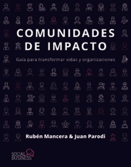 COMUNIDADES DE IMPACTO | 9788441552838 | MANCERA, RUBÉN; PARODI, JUAN | Llibreria Drac - Llibreria d'Olot | Comprar llibres en català i castellà online