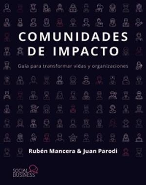 COMUNIDADES DE IMPACTO | 9788441552838 | MANCERA, RUBÉN; PARODI, JUAN | Llibreria Drac - Llibreria d'Olot | Comprar llibres en català i castellà online